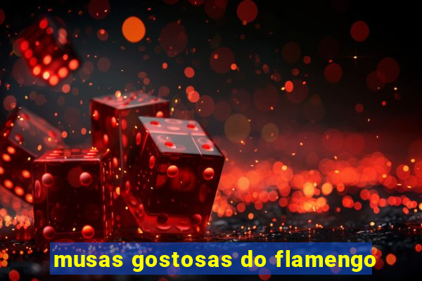 musas gostosas do flamengo