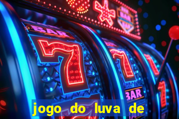 jogo do luva de pedreiro betano