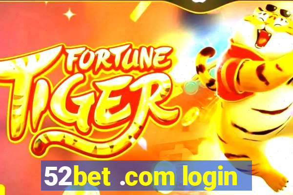 52bet .com login