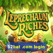 52bet .com login