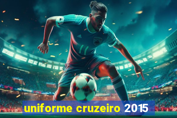 uniforme cruzeiro 2015