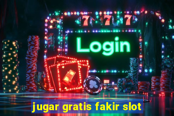 jugar gratis fakir slot