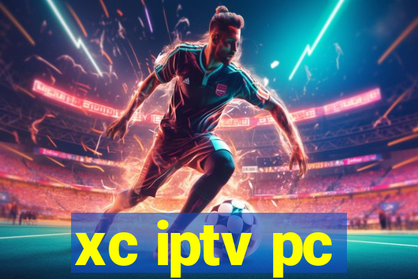 xc iptv pc