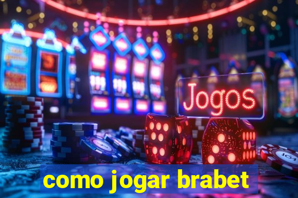 como jogar brabet