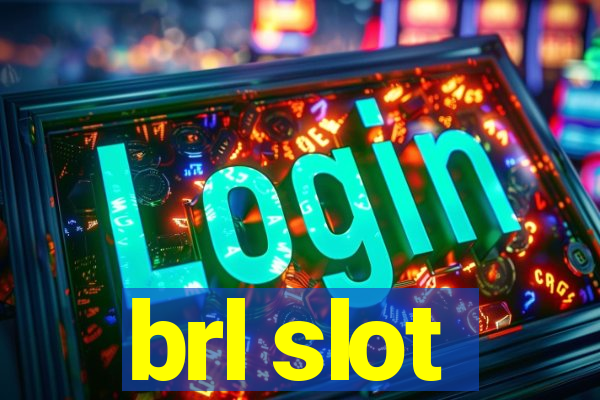 brl slot