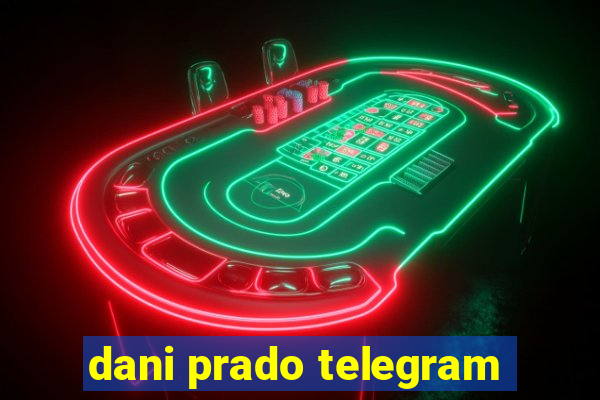 dani prado telegram