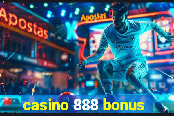 casino 888 bonus