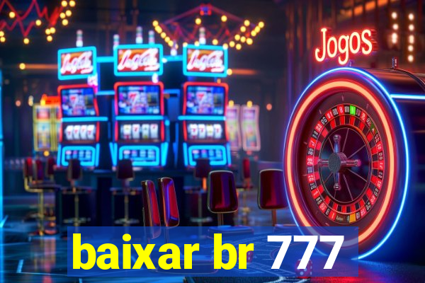 baixar br 777