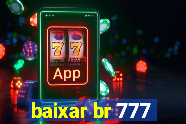 baixar br 777