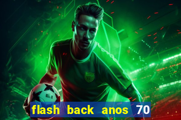 flash back anos 70 80 90 internacional download