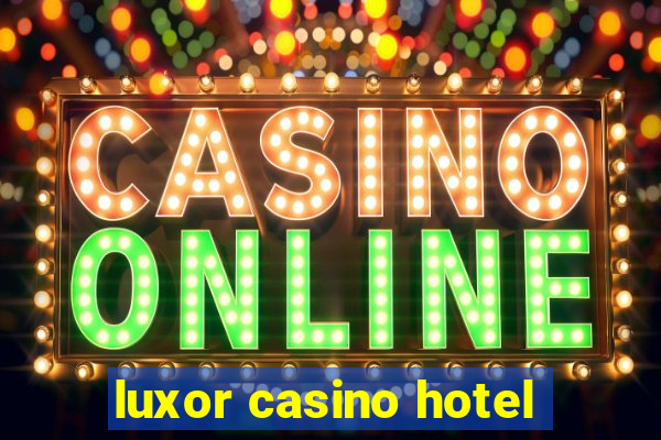 luxor casino hotel