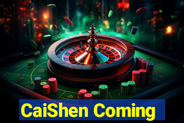 CaiShen Coming