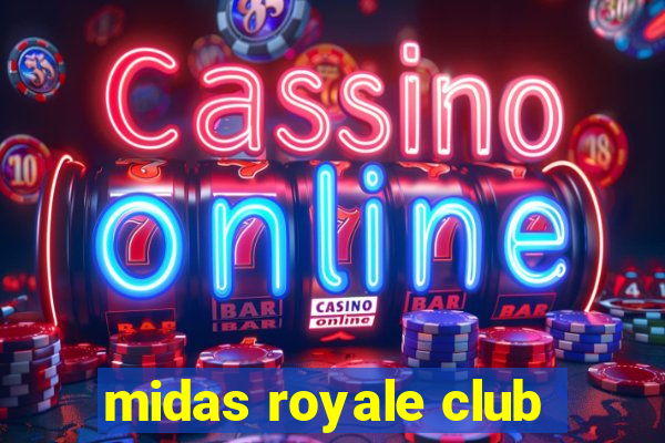 midas royale club