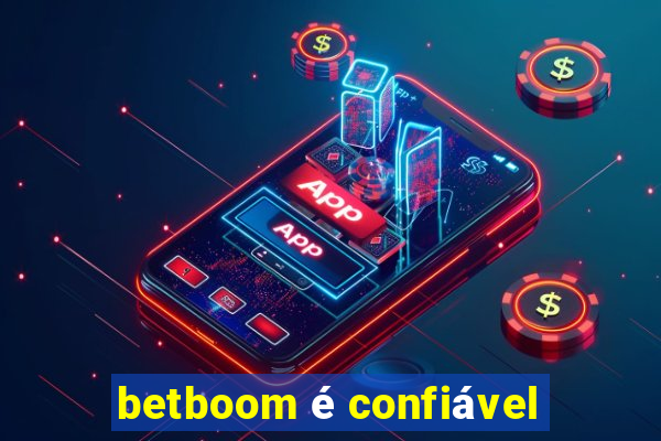 betboom é confiável