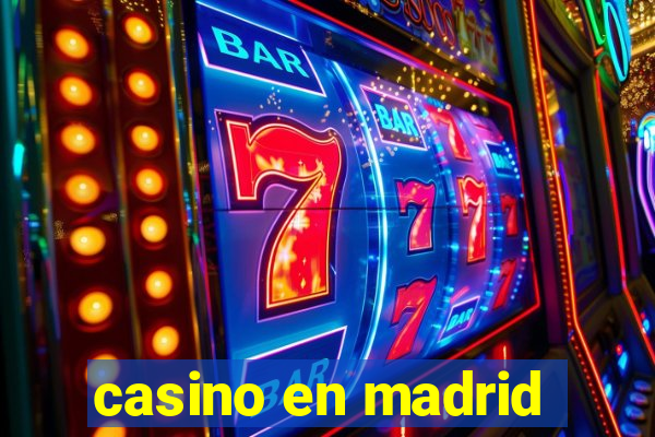 casino en madrid