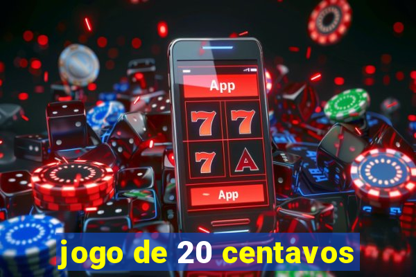 jogo de 20 centavos