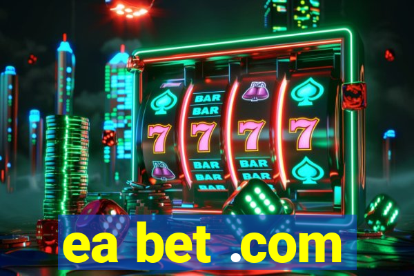 ea bet .com