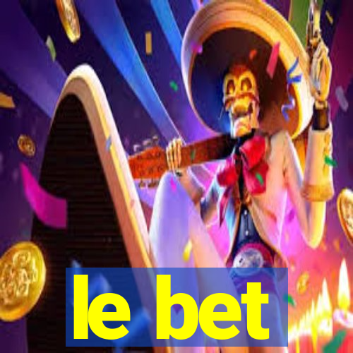 le bet