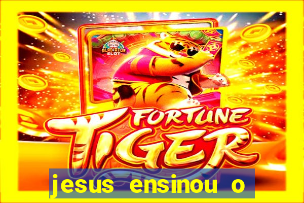 jesus ensinou o segredo da prosperidade