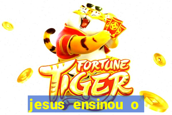 jesus ensinou o segredo da prosperidade