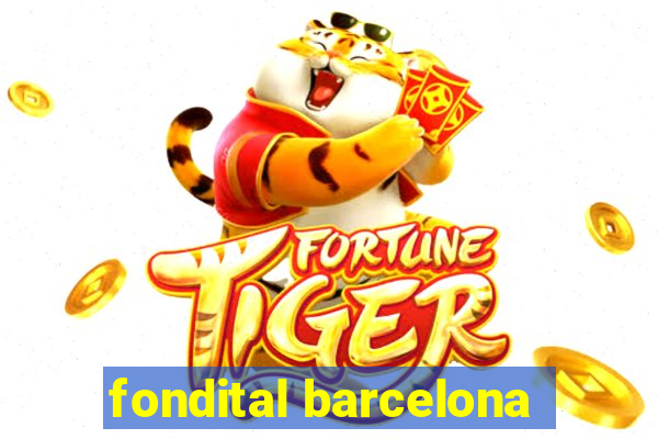 fondital barcelona