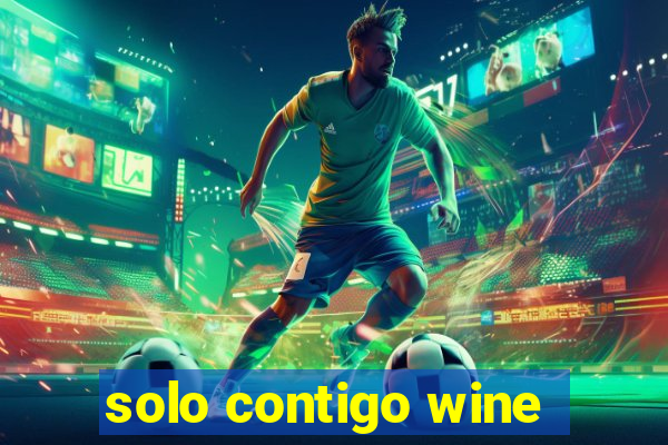 solo contigo wine