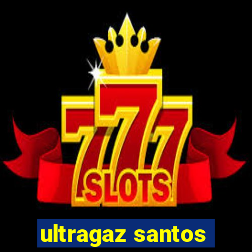 ultragaz santos