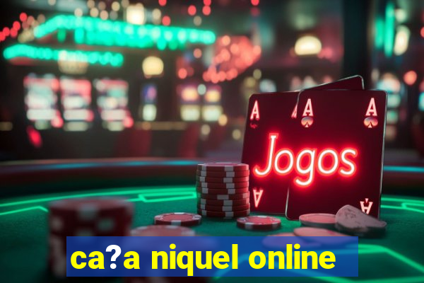 ca?a niquel online