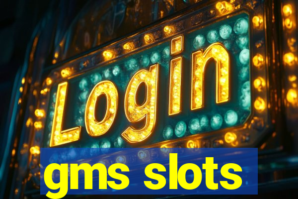 gms slots