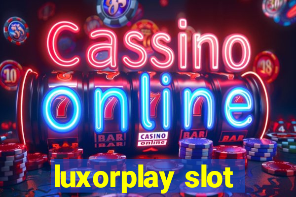 luxorplay slot