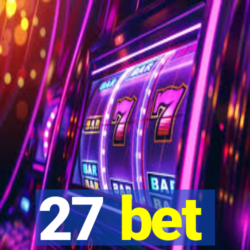 27 bet