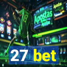 27 bet