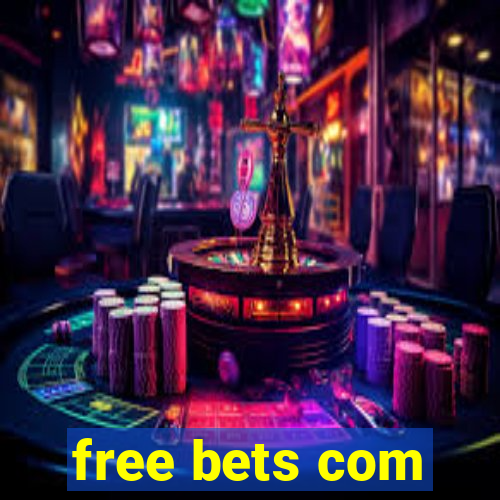 free bets com