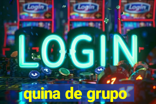 quina de grupo