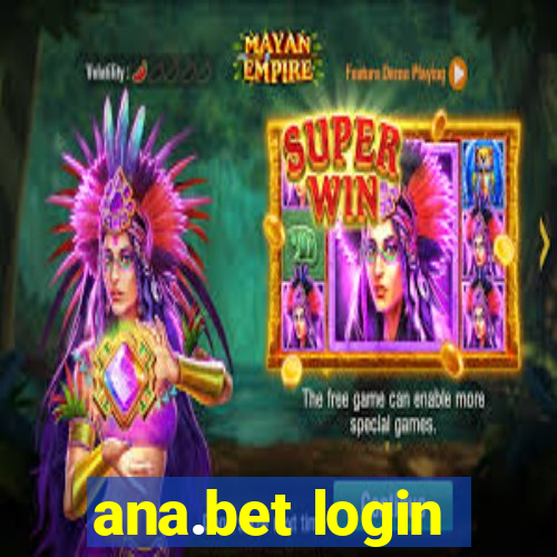 ana.bet login