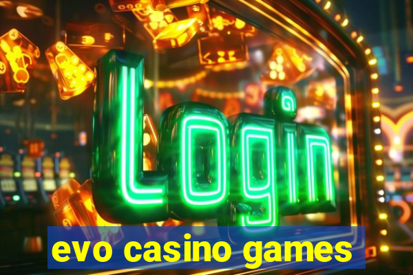 evo casino games