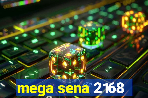 mega sena 2168