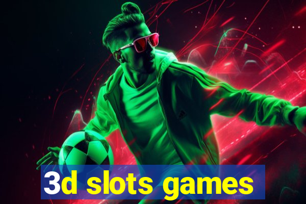 3d slots games