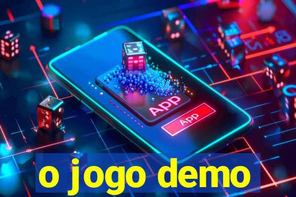 o jogo demo