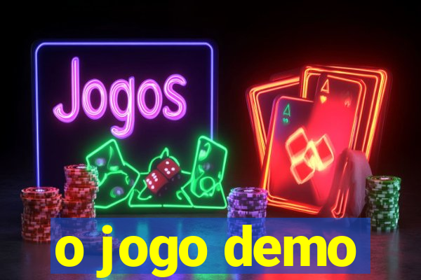 o jogo demo