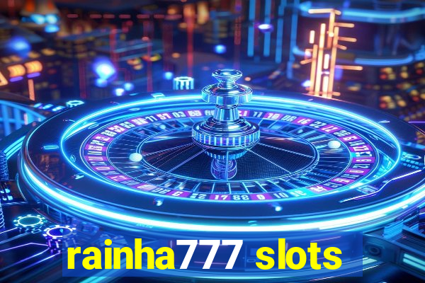 rainha777 slots