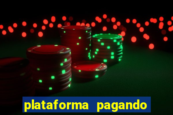 plataforma pagando bem fortune tiger