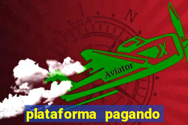 plataforma pagando bem fortune tiger