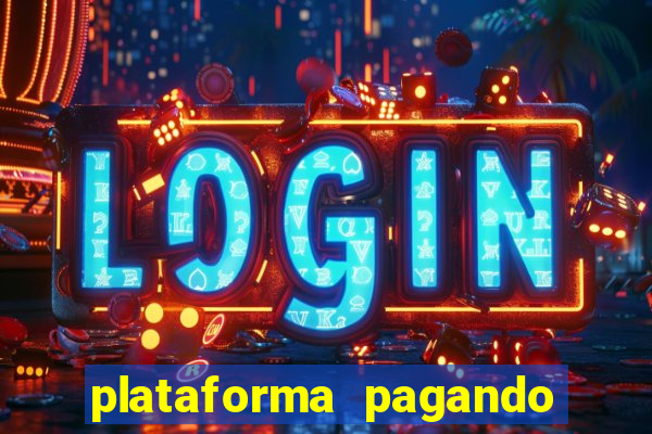 plataforma pagando bem fortune tiger