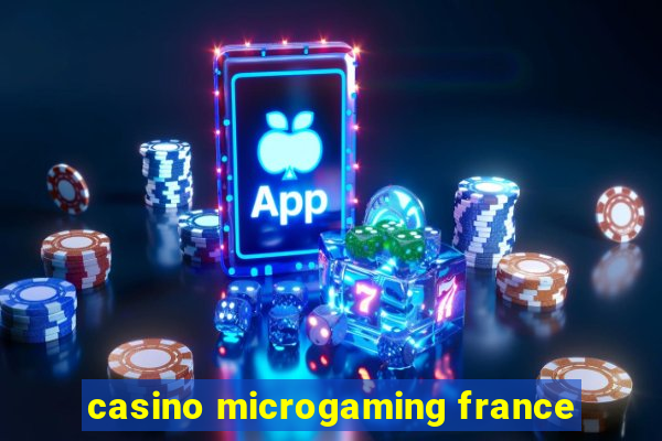 casino microgaming france