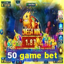 50 game bet