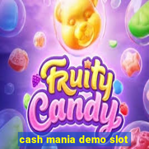 cash mania demo slot