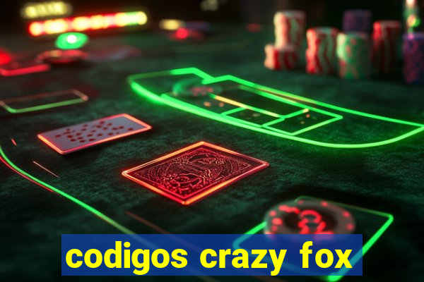 codigos crazy fox