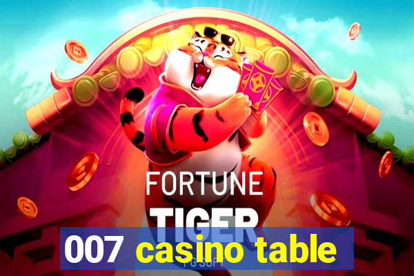 007 casino table