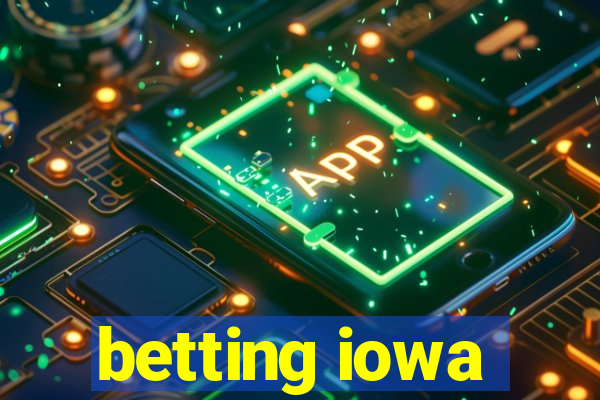 betting iowa